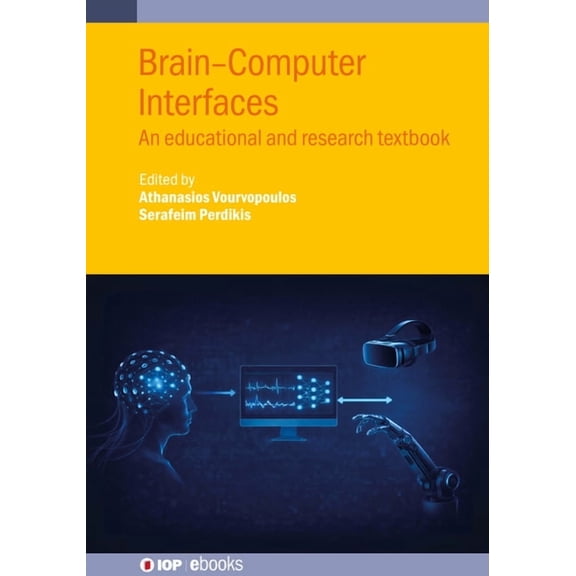Iop eBooks Brain-Computer Interfaces: An educational and research textbook, (Hardcover)