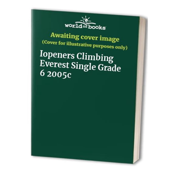 Pre-Owned Iopeners Climbing Everest Single Grade 6 2005c Paperback