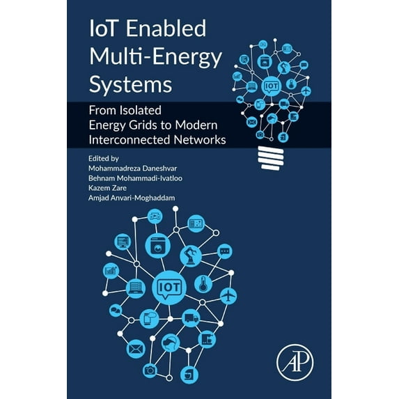 Iot Enabled Multi-Energy Systems: From Isolated Energy Grids to Modern Interconnected Networks, (Paperback)
