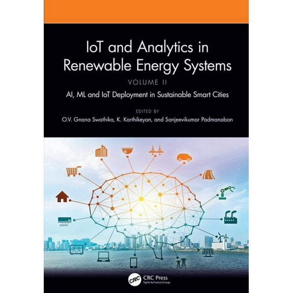IoT and Analytics in Renewable Energy Systems (Volume 2): AI, ML and IoT Deployment in Sustainable Smart Cities, (Hardcover)