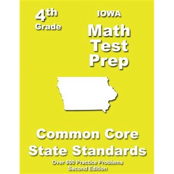 Iowa 4th Grade Math Test Prep: Common Core Learning Standards (Paperback)