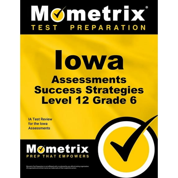 Iowa Assessments Success Strategies Level 12 Grade 6 Study Guide: Ia Test Review for the Iowa Assessments (Paperback)