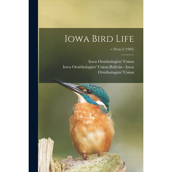 Iowa Bird Life; v.33: no.2 (1963), (Paperback)