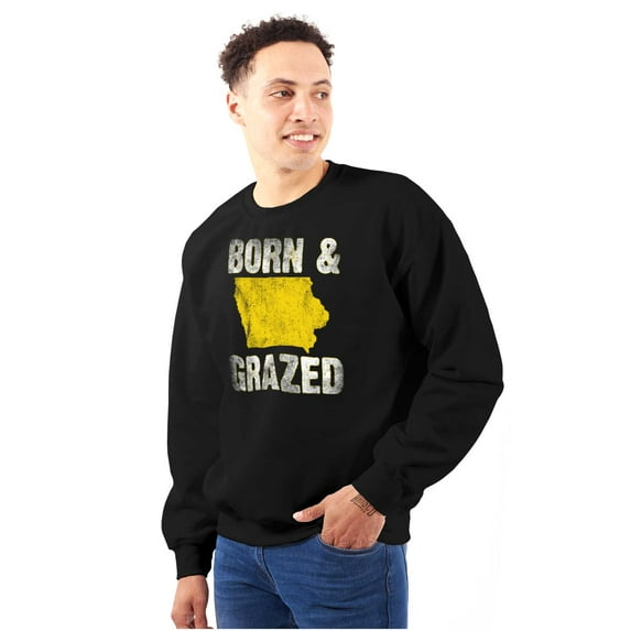 Iowa Born And Grazed IA Farmer Sweatshirt for Men or Women Brisco Brands S