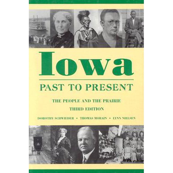 Pre-Owned Iowa Past to Present: The People and the Prairie (Hardcover) 0813829984 9780813829982