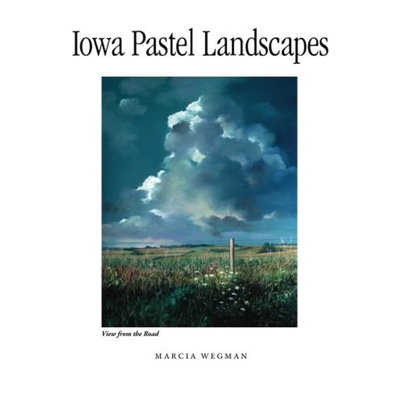 Pre-Owned Iowa Pastel Landscapes (Paperback) 1932043950 9781932043952