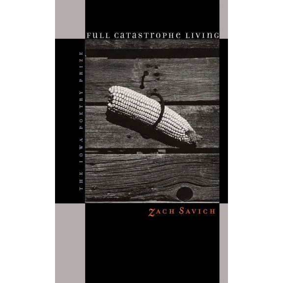 Iowa Poetry Prize: Full Catastrophe Living (Paperback)