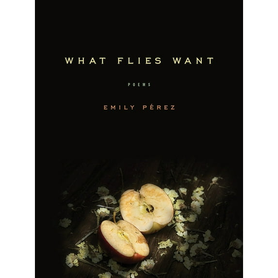 Iowa Poetry Prize: What Flies Want : Poems (Paperback)