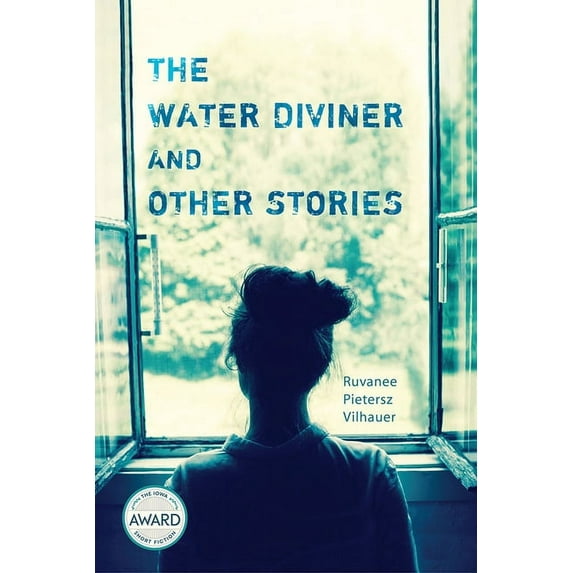 Iowa Short Fiction Award: The Water Diviner and Other Stories (Paperback)