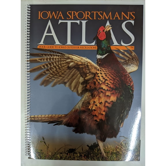 Iowa Sportsman's Atlas New 2020 Edition
