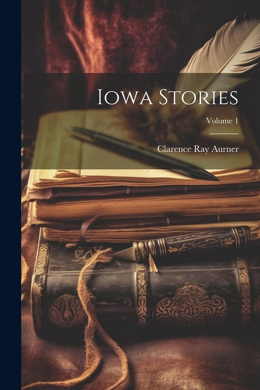 Iowa Stories; Volume 1 (Paperback)