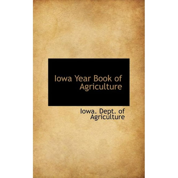 Iowa Year Book of Agriculture (Hardcover)