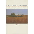 thumbnail image 1 of Iowa and the Midwest Experience: The Lost Region : Toward a Revival of Midwestern History (Paperback), 1 of 1