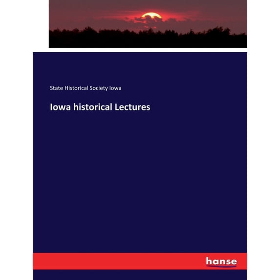 Iowa historical Lectures, (Paperback)