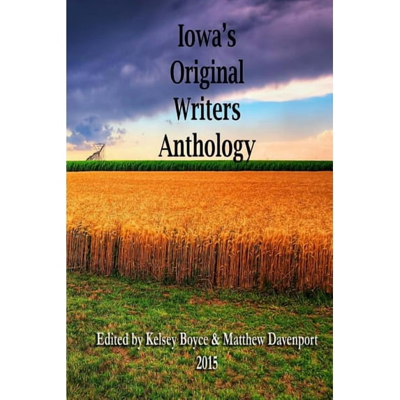 Iowa's Original Writers Anthology 2015, (Paperback)