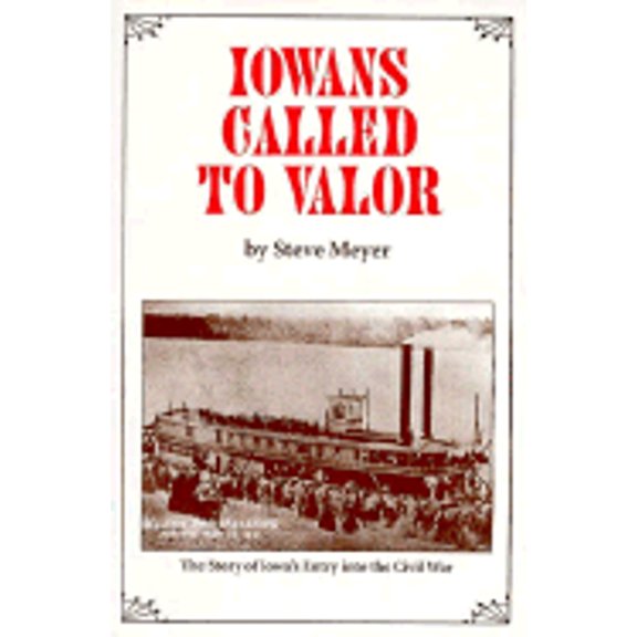 Pre-Owned Iowans Called to Valor (Paperback) 0963028421 9780963028426