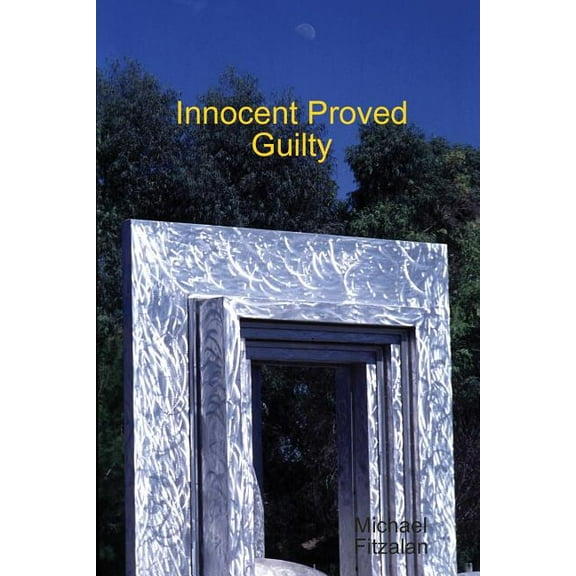 Ipg - Innocent Proved Guilty (Paperback)