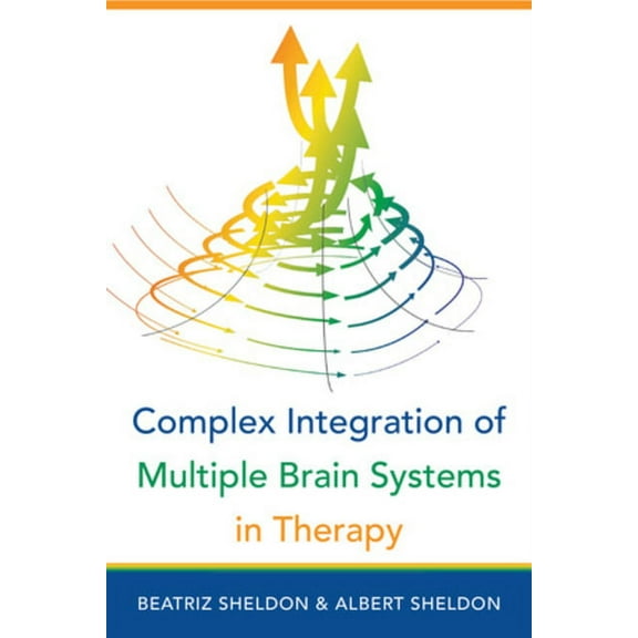 Ipnb Complex Integration of Multiple Brain Systems in Therapy, Book 0, (Hardcover)