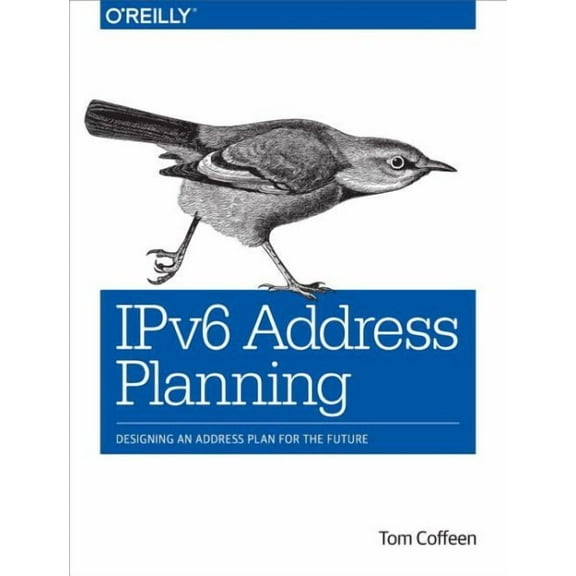 Ipv6 Address Planning: Designing an Address Plan for the Future (Paperback)