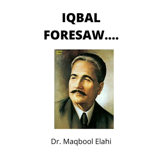 Iqbal Foresaw (Paperback)