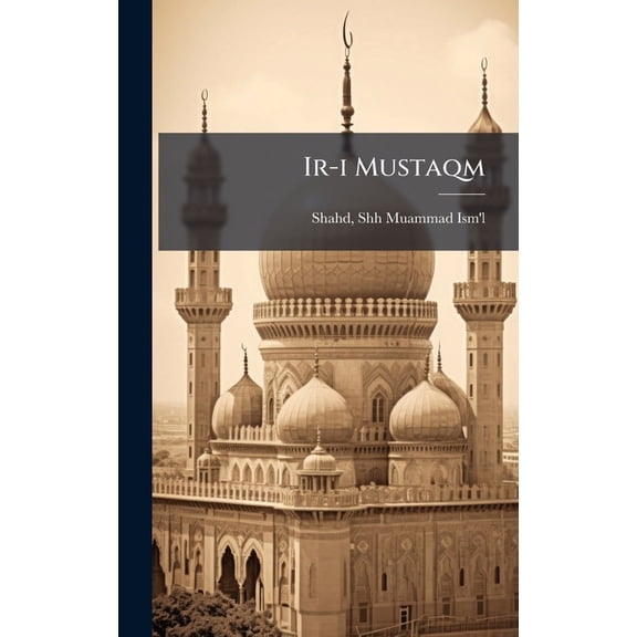 Ir-i Mustaqm, (Hardcover)