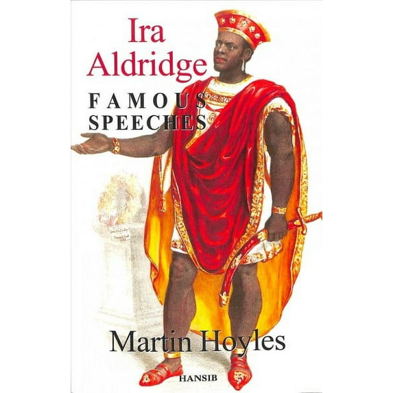 Ira Aldridge: Famous Speeches