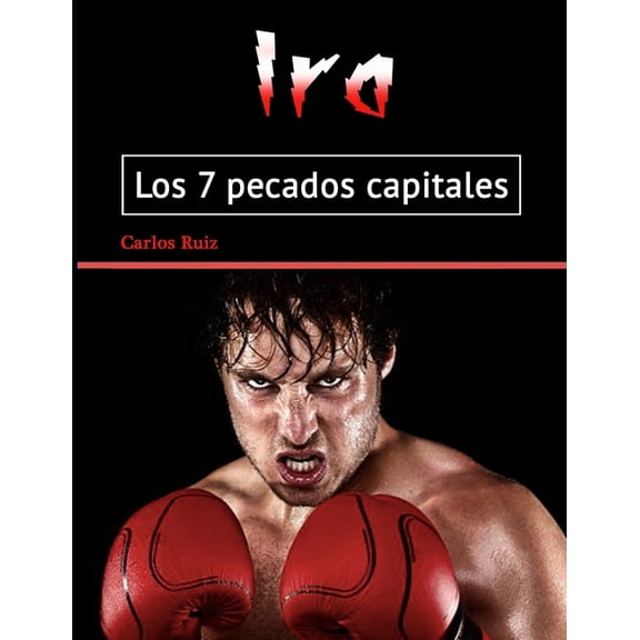 Ira: Los 7 pecados capitales (Paperback)