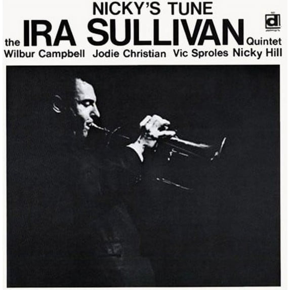 Ira Sullivan - Nicky's Tune - Music & Performance - CD