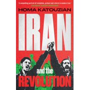 Iran and the Revolution A History, Hardcover
