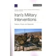 thumbnail image 1 of Iran's Military Interventions: Patterns, Drivers, and Signposts, (Paperback), 1 of 1
