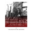 thumbnail image 1 of The Iranian Revolution: The Islamic Revolution That Reshaped the Middle East, (Paperback), 1 of 1