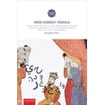 thumbnail image 1 of Iranian Studies Series: Irreverent Persia : Invective, Satirical and Burlesque Poetry from the Origins to the Timurid Period (10th to 15th Century) (Paperback), 1 of 3