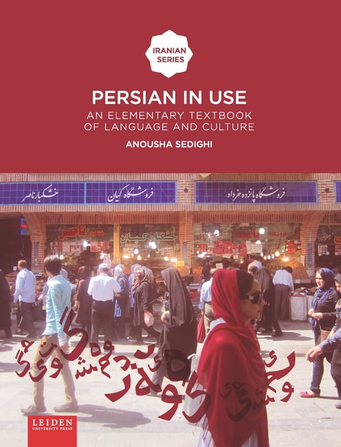 Iranian Studies Persian in Use: An Elementary Textbook of Language and ...