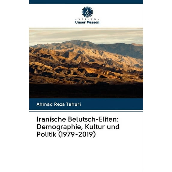 Iranische Belutsch-Eliten: Demographie, Kultur und Politik (1979-2019) (Paperback)