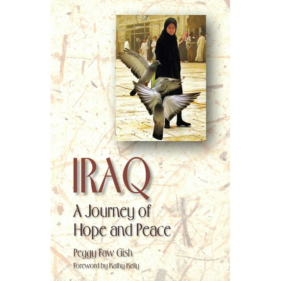 Iraq : A Journey of Hope and Peace