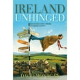 thumbnail image 1 of Pre-Owned Ireland Unhinged : Encounters with a Wildly Changing Country (Hardcover), 1 of 1