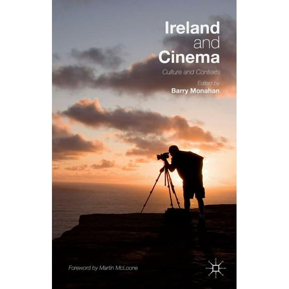 Ireland and Cinema: Culture and Contexts, (Hardcover)