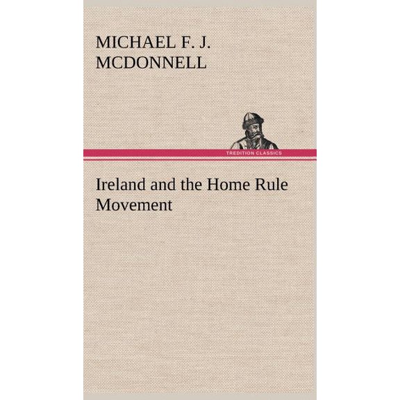 Ireland and the Home Rule Movement (Hardcover)