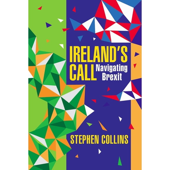 Ireland's Call: Navigating Brexit, (Hardcover)
