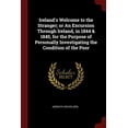 thumbnail image 1 of Ireland's Welcome to the Stranger; or An Excursion Through Ireland, in 1844 & 1845, for the Purpose of Personally Investigating the Condition of the Poor (Paperback), 1 of 1