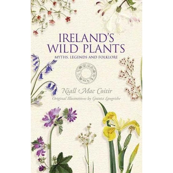 Pre-Owned Ireland's Wild Plants : Myths, Legends and Folklore (Paperback) 9781848892491