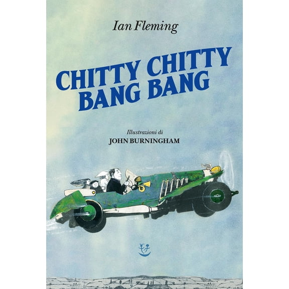 Irene Bulla,Ian Fleming,John Burningham Chitty Chitty Bang Bang (Hardcover)
