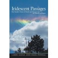 thumbnail image 1 of Iridescent Passages: One Family's Story of Death and Despair and the Miracle of Prayer (Paperback) by Larry Gayle Powell, 1 of 1