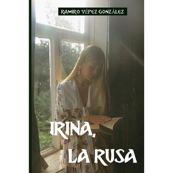Irina, La Rusa. (Paperback)
