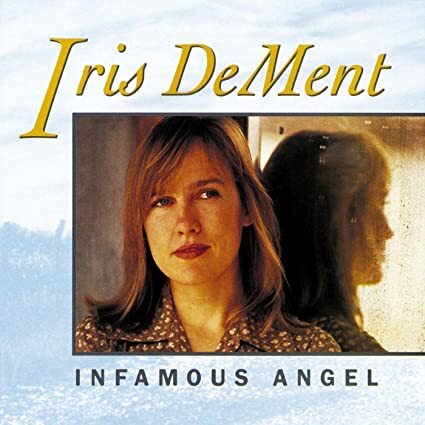 Iris Dement - Infamous Angel - Music & Performance - CD