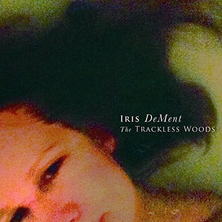 Iris Dement - Trackless Woods - Music & Performance - CD