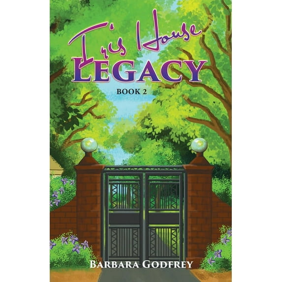 Iris House Legacy Book 2, (Paperback)