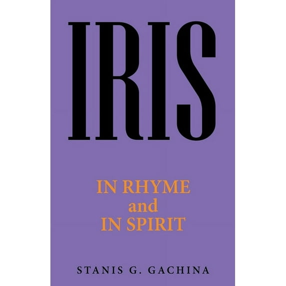 Iris: In Rhyme and in Spirit (Paperback)