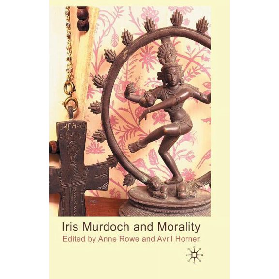 Iris Murdoch and Morality, (Paperback)