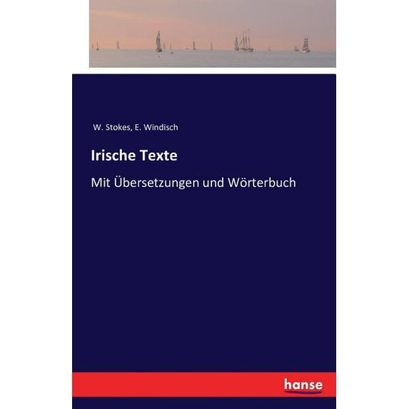 Irische Texte : Mit Übersetzungen und Wörterbuch (Paperback)